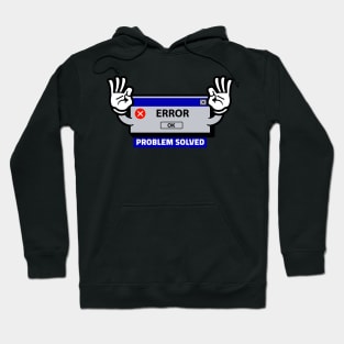 Error Problem Solved Hoodie